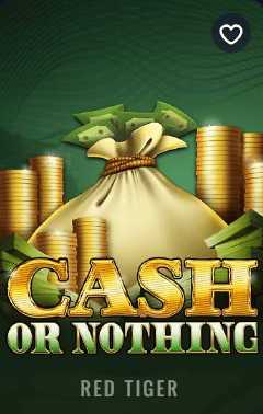 Cash or Nothing